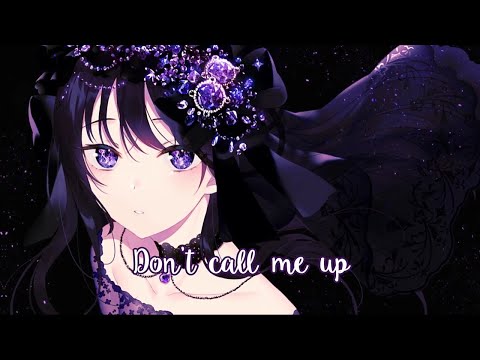 Nightcore Don't Call Me Up