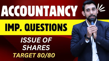 Important Questions - Issue of Shares | Target 80/80 Accountancy | Must Watch