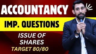 Important Questions - Issue Of Shares Target 8080 Accountancy Must Watch