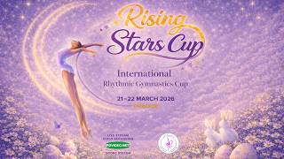 WE INVITE -21-22.03.2026 - RISING STARS CUP 2026-INTERNATIONAL RHTYMIC GYMNASTICS TOURNAMENT