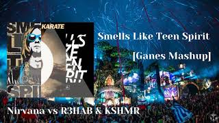 Nirvana vs. R3HAB & KSHMR -  Smells Like Teen Spirit (Ganes Mashup)