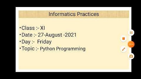 Class XI Informatics Practices 27 08 2021 By Mr  Praveen Singh