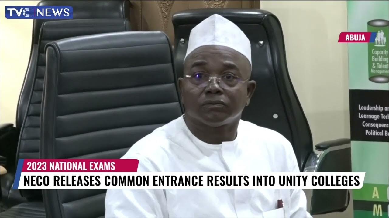 NECO Releases Common Entrance Results Into Unity Colleges YouTube