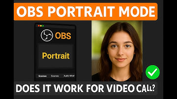 Uitleg over de OBS-portretmodus: installatie, instellingen en werkt het voor gesprekken?