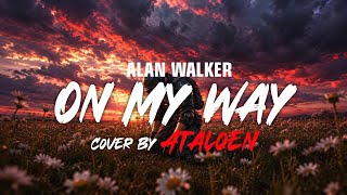 Download lagu Alan Walker - On My Way | Post-Hardcore Rock Cover by Ataloen