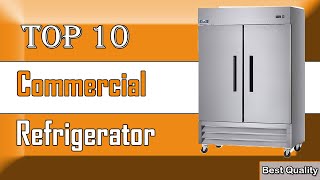 ✅ 10 Best Commercial Refrigerator New Model 2022