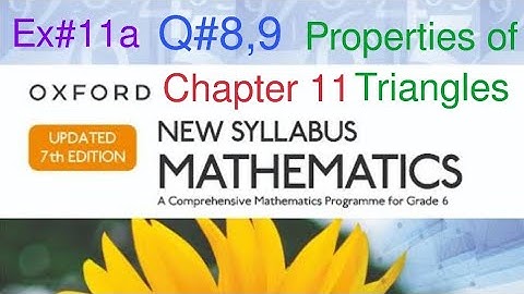 Ex#11a Q#8,9| Properties of triangles| Chapter 11 | Oxford New syllabus Mathematics Book D1