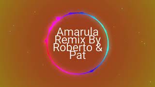 Amarula remix by roberto & pat