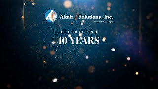 Altair I Solutions, Inc., Celebrating its 10th Year Anniversary!