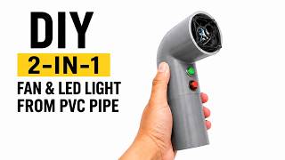 How To Make A Multi Functional Tubular Fan , A 2 In 1 Fan And Light , From PVC Pipe