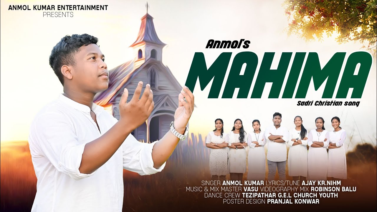 MAHIMA II ANMOL KUMAR II SADRI CHRISTIAN WORSHIP SONG II AJAY KR. NIHIM