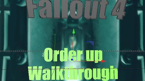 Order Up Quest [Fallout 4] [Walkthrough]
