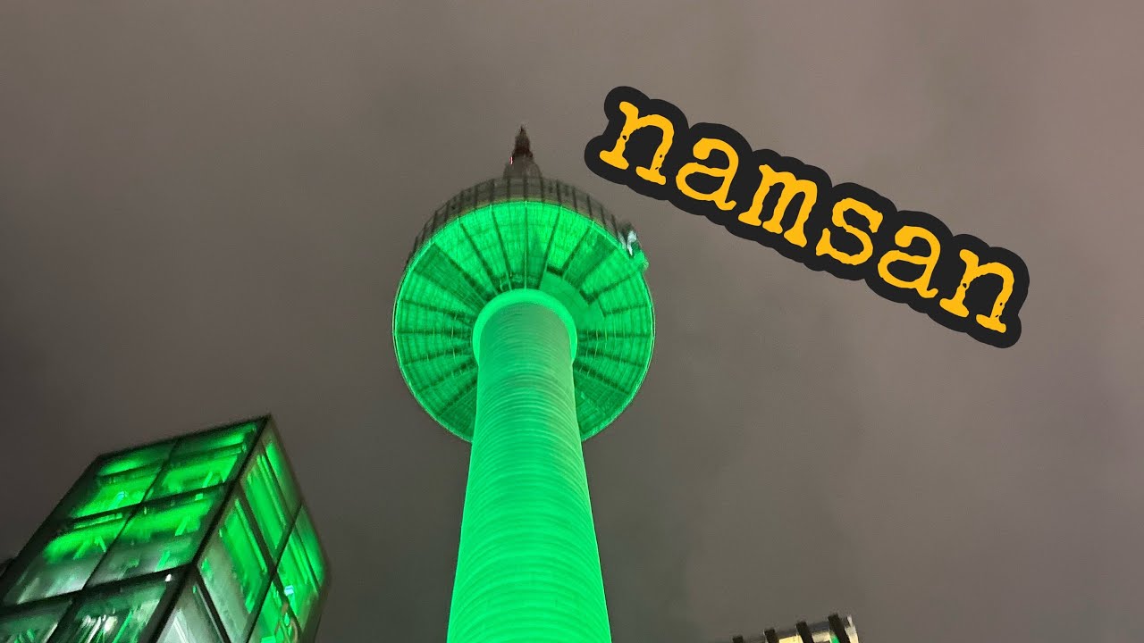 Namsan Tower but NOTHING Went as Planned