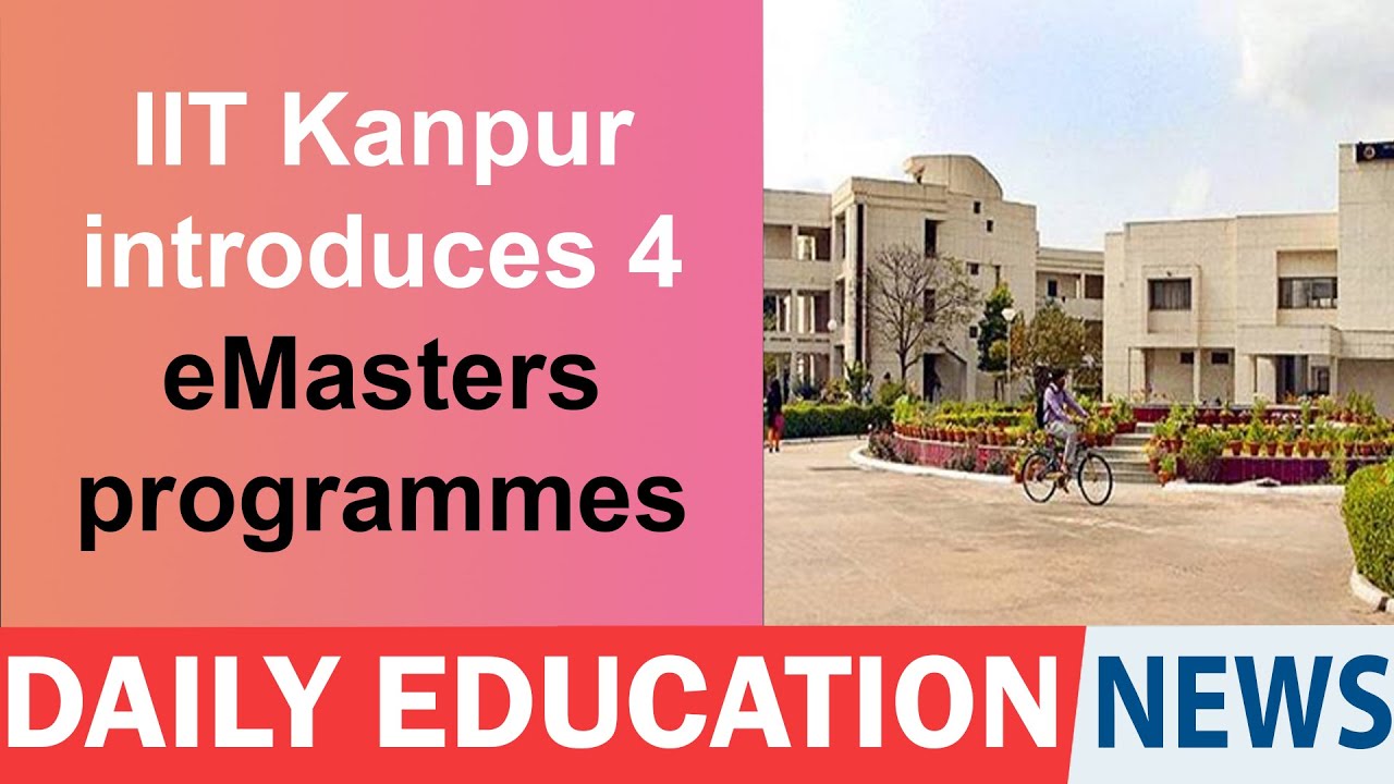 IIT Kanpur announces 4 eMasters degrees for working professionals