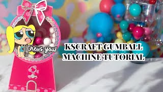 GumBall Machine Gift Box Tutorial @kscraft1652