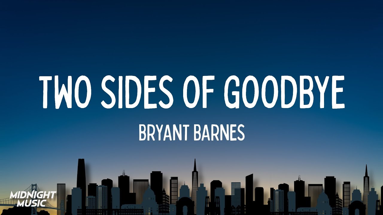 Bryant Barnes - Two Sides of Goodbye