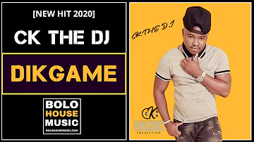 CK The Dj - Dikgame (New Hit 2020)