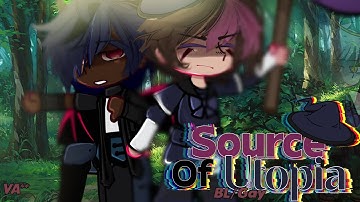 “Source Of Utopia” || GCMM || BL/GAY || Voice acted mini movie || Gacha mini Movie || Read Desc