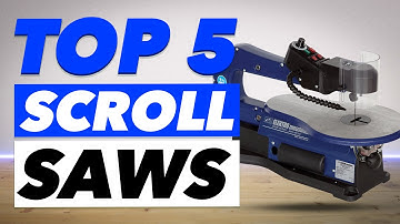 Top 5 Best Scroll Saws In 2022