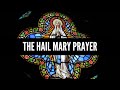 The hail mary prayer
