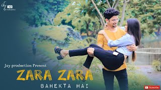 Tadpaye Mujhe teri Sabhi | Zara Zara| Cover 2019 | Heart Touching Video | RHTDM | Jay Production