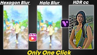 Instagram Trending Reels editing | Halo blur | Hexagon Blur | HDR cc effect | motion ninja screenshot 4