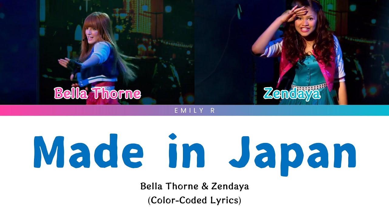 Guarda Made in Japan - Bella Thorne & Zendaya (Color-Coded Lyrics) su YouTube Guarda Made in Japan - Bella Thorne & Zendaya (Color-Coded Lyrics) su YouTube