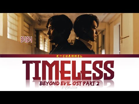 Timeless - BIBI (비비) | Beyond Evil 괴물 OST Part 2 | Lyrics 가사 | Han/Rom/Eng