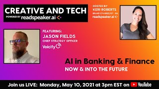 AI in Banking and Finance - Now and Into the Future with Jason Fields, CSO, Voicify