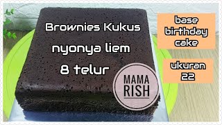 Cara membuat brownies kukus ny liem 8 telur II base cake untuk kue ulang tahun loyang 22