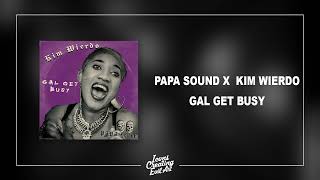 PAPA SOUND - Gal Get Busy - HQ Audio