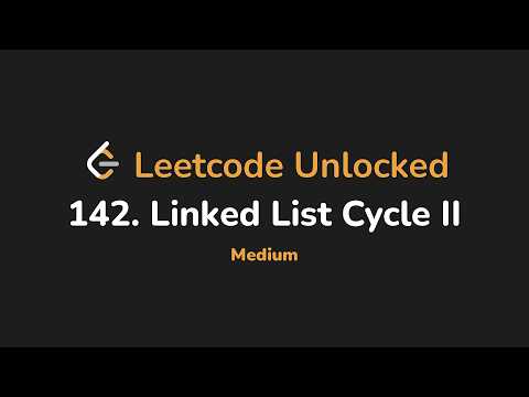 142. Linked List Cycle II | Leetcode Unlocked - Python