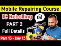 IC Rebolling Full Process 2025 | मोबाईल रिपेयरिंग कोर्स | Online Mobile Repairing Full Course Day 14