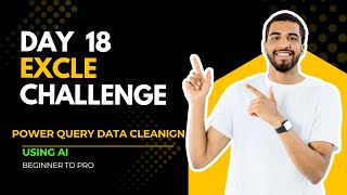 Day 18 of 30 Days Excel Challenge | Data Cleaning with Power Query in Excel