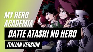 【My Hero Academia】Datte atashi no hero ~Italian Version~ (TV-SIZE)