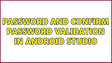 Password and confirm password validation in Android Studio