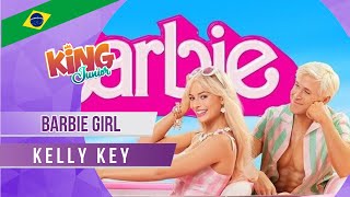 Barbie - Barbie Girl da Kelly Key | Versão King Junior