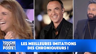 Les meilleures imitations des chroniqueurs !