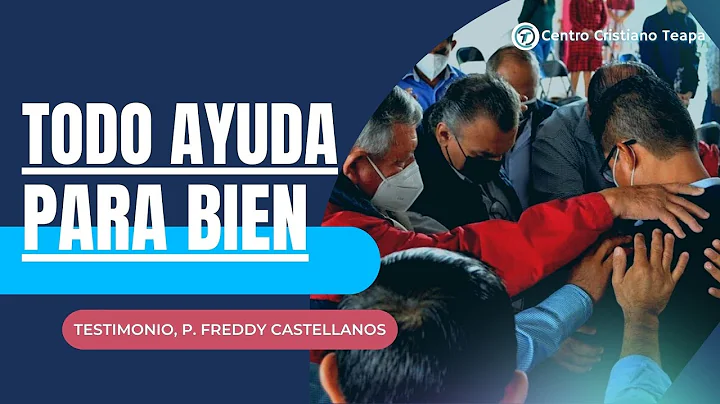 Todo ayuda para bien,  (testimonio de vida Pastor ...