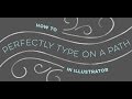 How to Perfectly Type on a Path in Illustrator