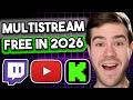 Multistream to Twitch, YouTube & Kick — The Easy Method (2026)