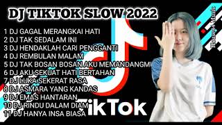 DJ TIKTOK SLOW 2022 • DJ GAGAL MERANGKAI HATI • DJ TAK SEDALAM INI