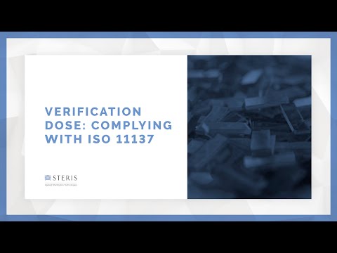 Verification Dose: Complying with ISO 11137 | STERIS AST TechTalk