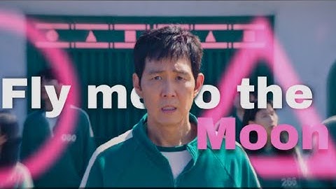 Fly me to the moon - Squid game 2 full version fmv || Gi-hun x other cast