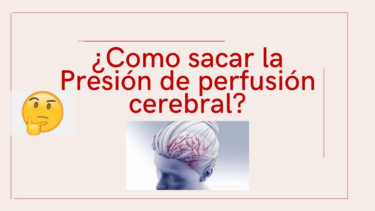 Ppc Normal Perfusion Tisular Cerebral : Oxigenación Y Flujo Sanguíneo Cerebral ...