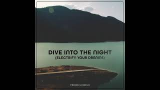 Video thumbnail of "Ferris Wheels – Dive Into The Night (Electrify Your Dreams from BMW commercial)"