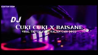 DJ CUKI CUKI X BAISANE 2022