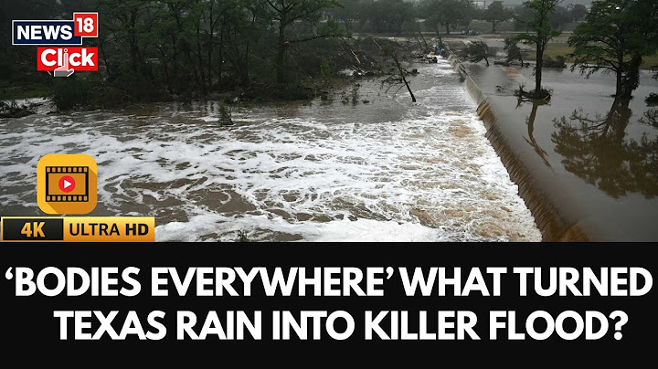 Texas Floods News Update | What Led To The Flood In Texas? | Texas News Toady | 4K Video | N18G