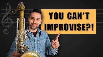 How to Improvise on Saxophone |  An Easy Way to Get Started