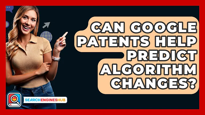 Can Google Patents Help Predict Algorithm Changes? - SearchEnginesHub.com